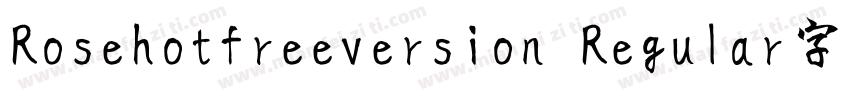 Rosehotfreeversion Regular字体字体转换